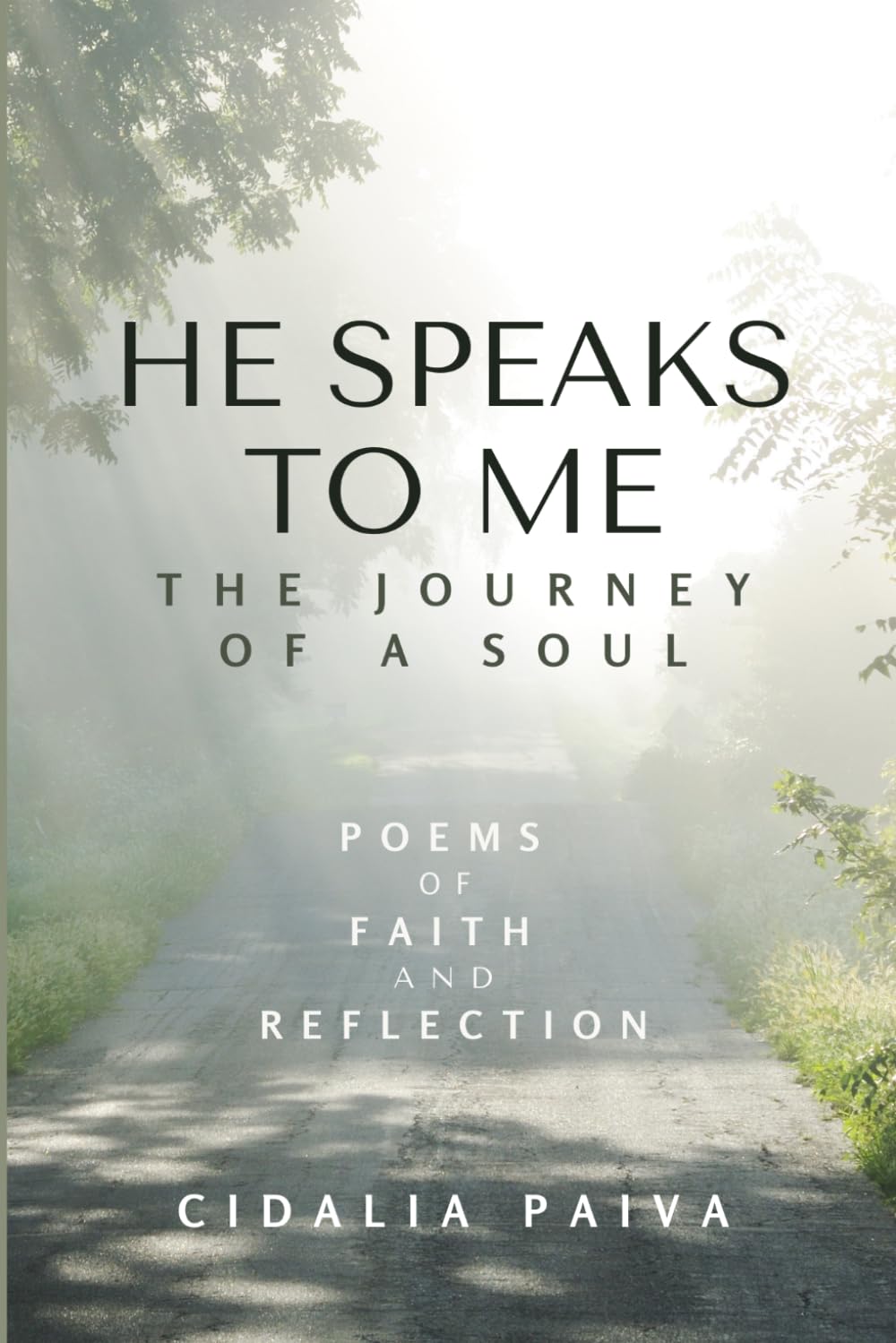 He Speaks to Me: The Journey of a Soul