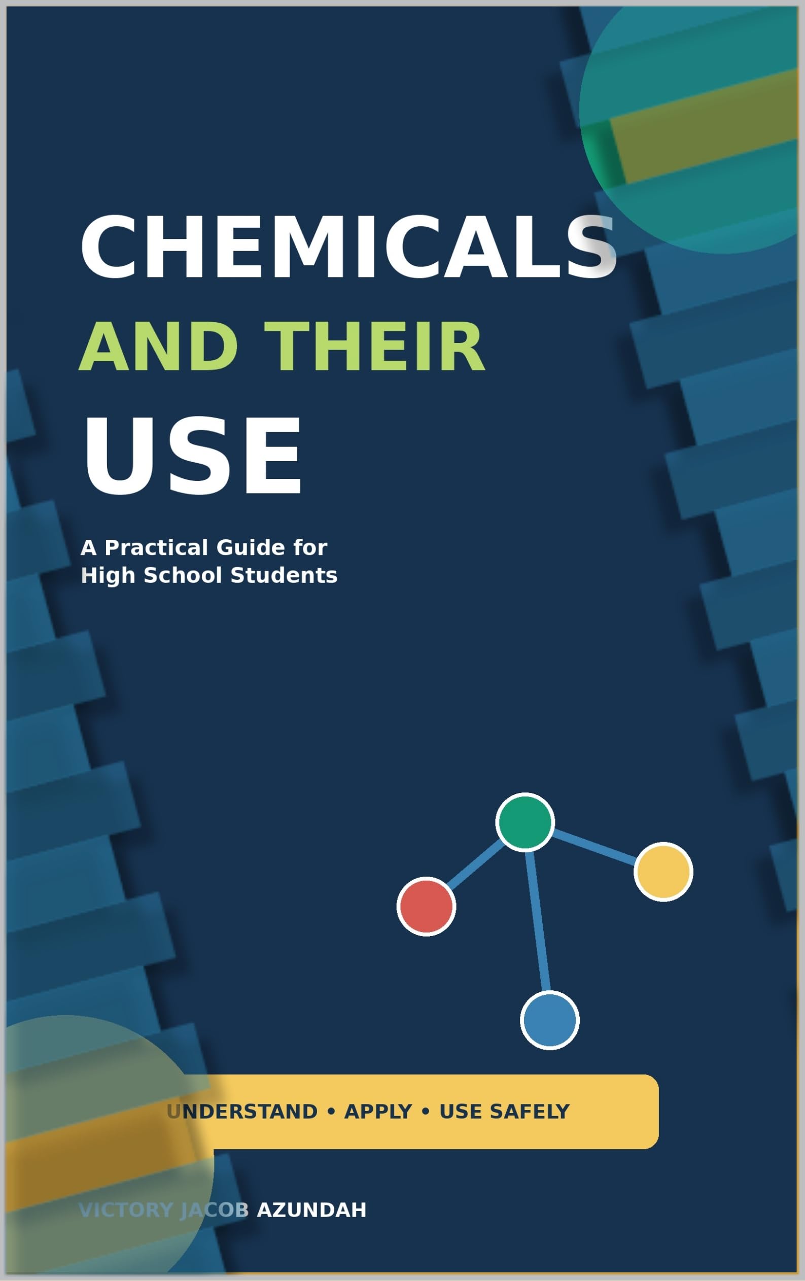 Front cover of Chemicals and Their Use by Victory Jacob Azundah