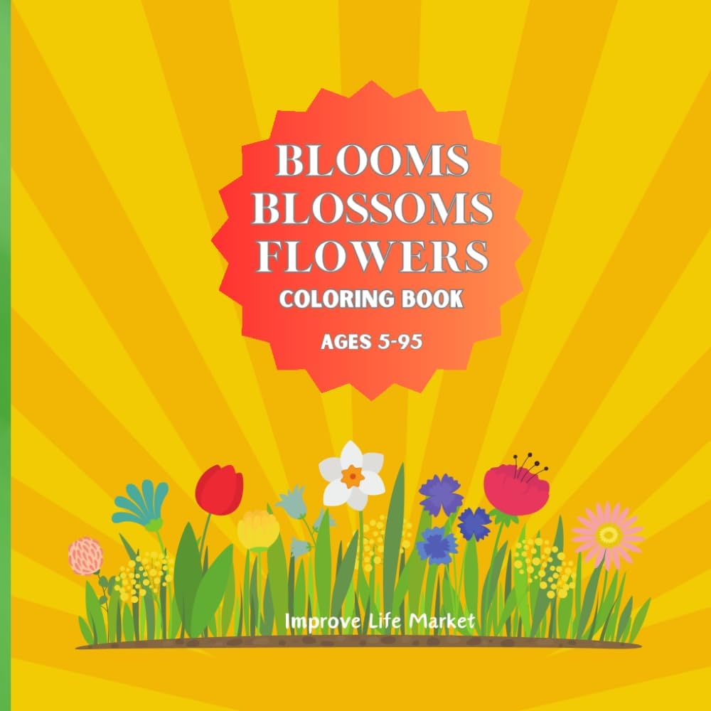 Blooms Blossoms Flowers Coloring Book