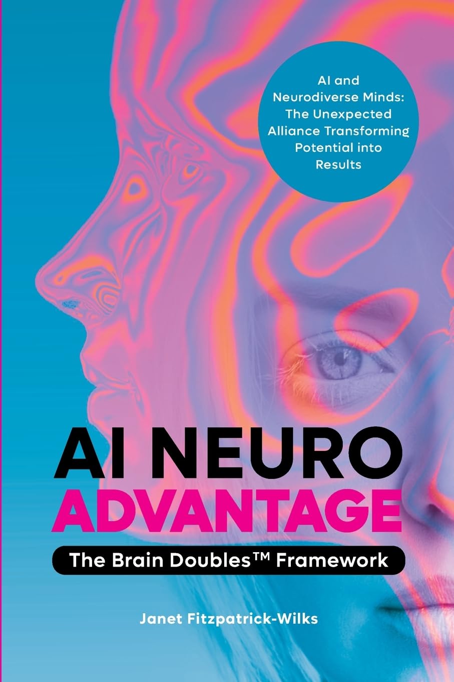 AI Neuroadvantage: The Brain Doubles Framework