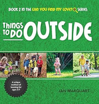 Hardcover Things to Do Outside: Book 2 in the Can You find My Love? Series Book