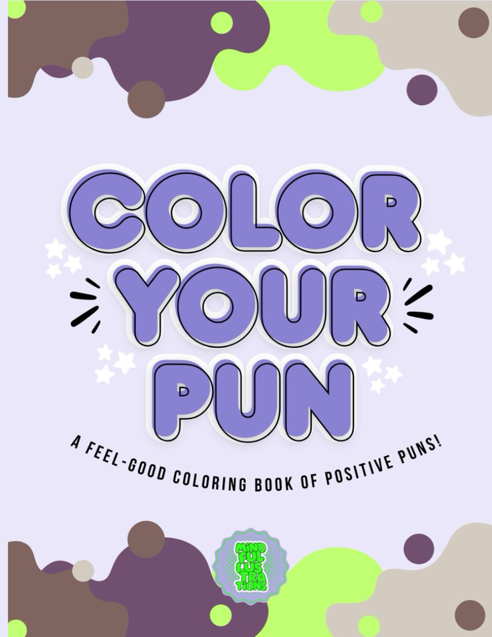Color Your Pun: Positive Affirmation Puns For Feel-Good Coloring