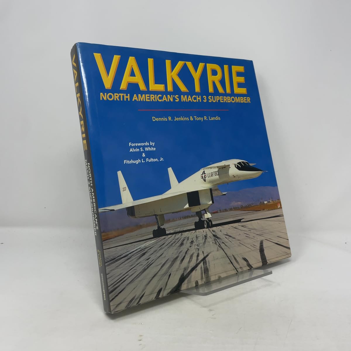 Valkyrie: North American's Mach 3 Superbomber : Jenkins, Dennis R