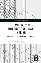 Democracy in International Law-Making (Islamic Law in Context)