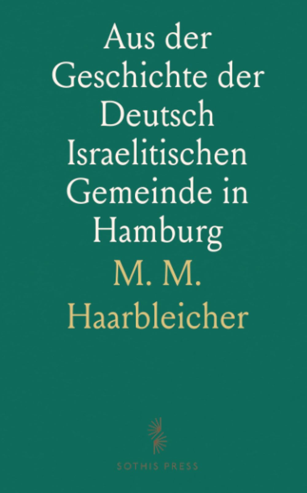 Aus der Geschichte der Deutsch Israelitischen Gemeinde in Hamburg