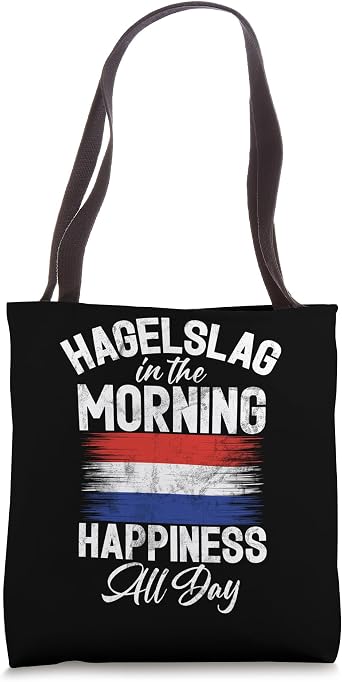 Hagelslag in the Morning Happiness all Day Dutch Tote Bag