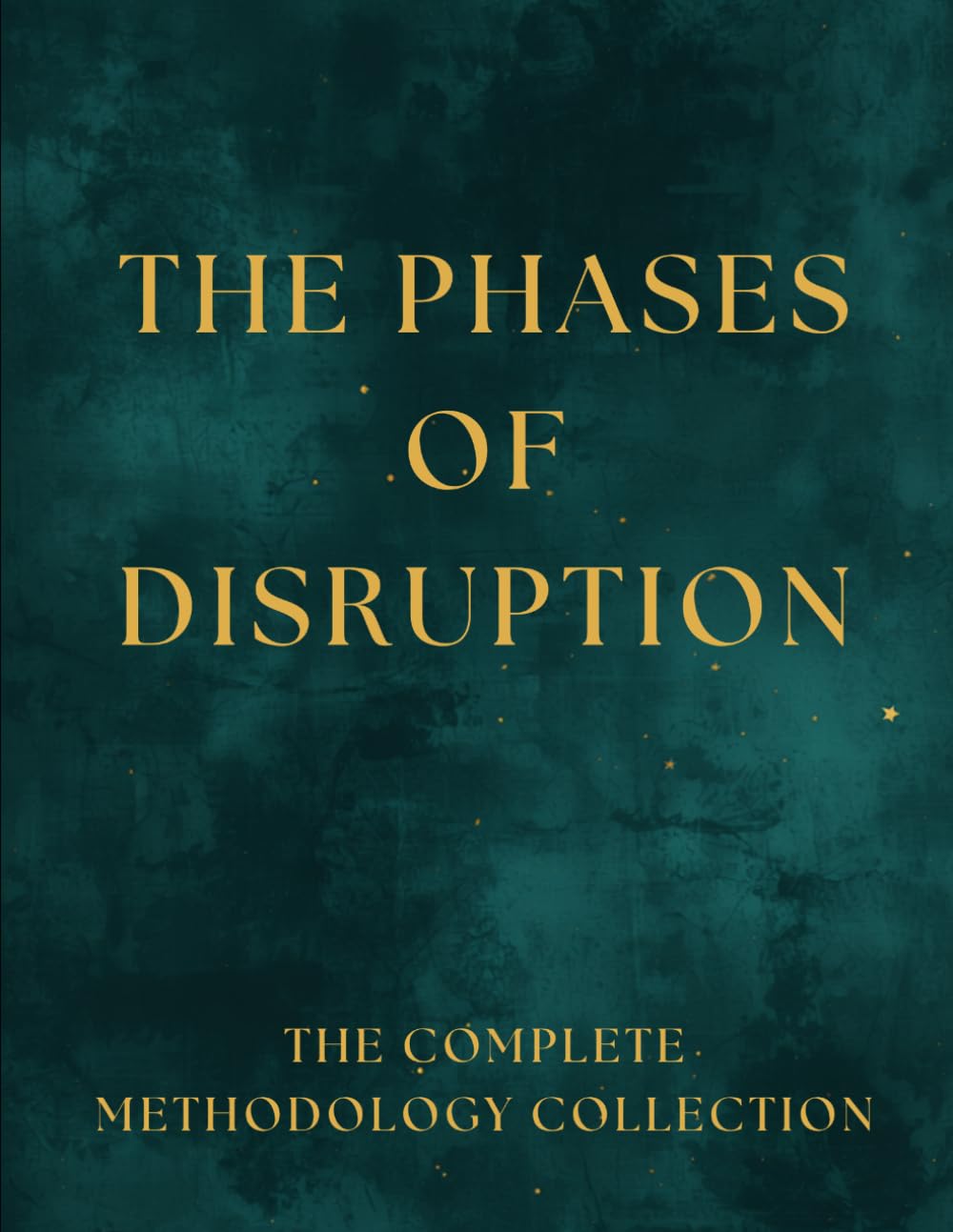 The Phases of Disruption: The Complete Methodology Collection: A Four-Book Shadow & Light Workbook Series for Discernment & Self-Trust