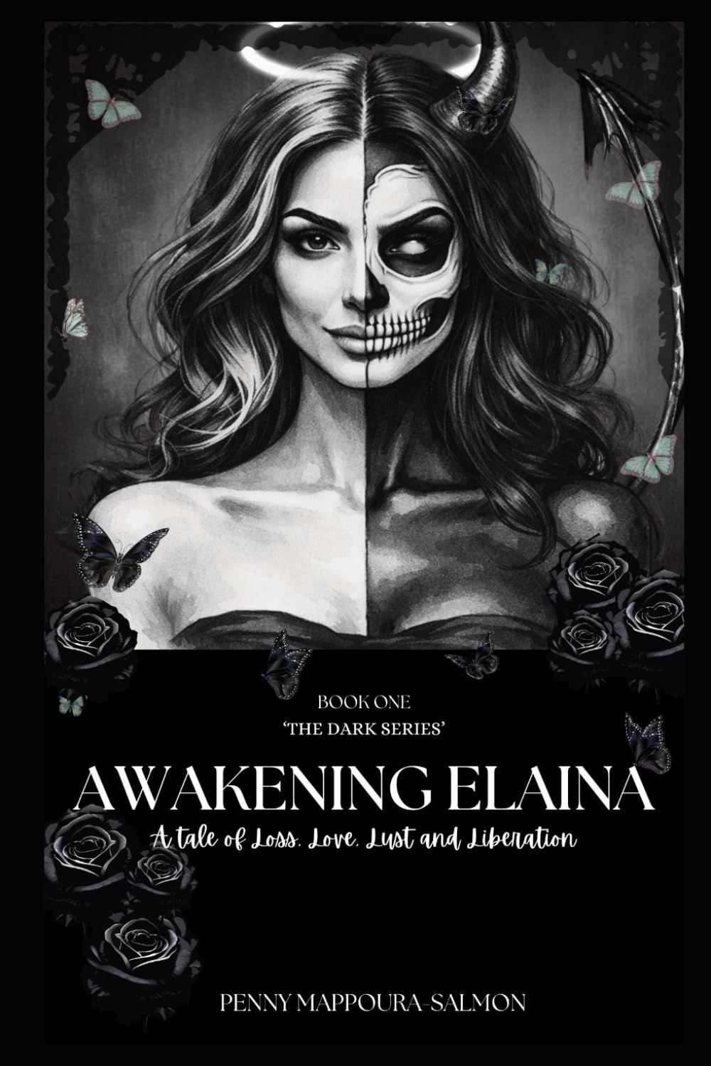 Awakening Elaina: A Tale of Loss, Lust, Love & Liberation (The Dark Series)