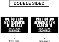Vista 3 de We Do This Not BECAUSE IT IS EASY - Póster divertido de doble cara con ojales de latón, bandera de 3 x 5 pies para decoración de dormitorio