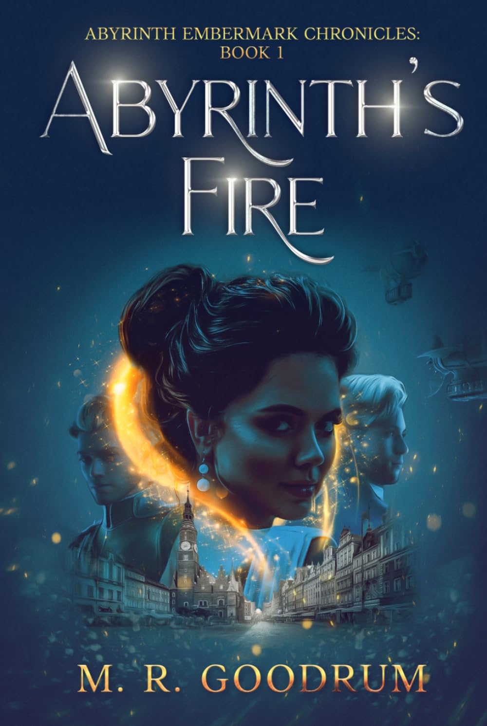 Abyrinth's Fire: Abyrinth Embermark Chronicles: Book 1
