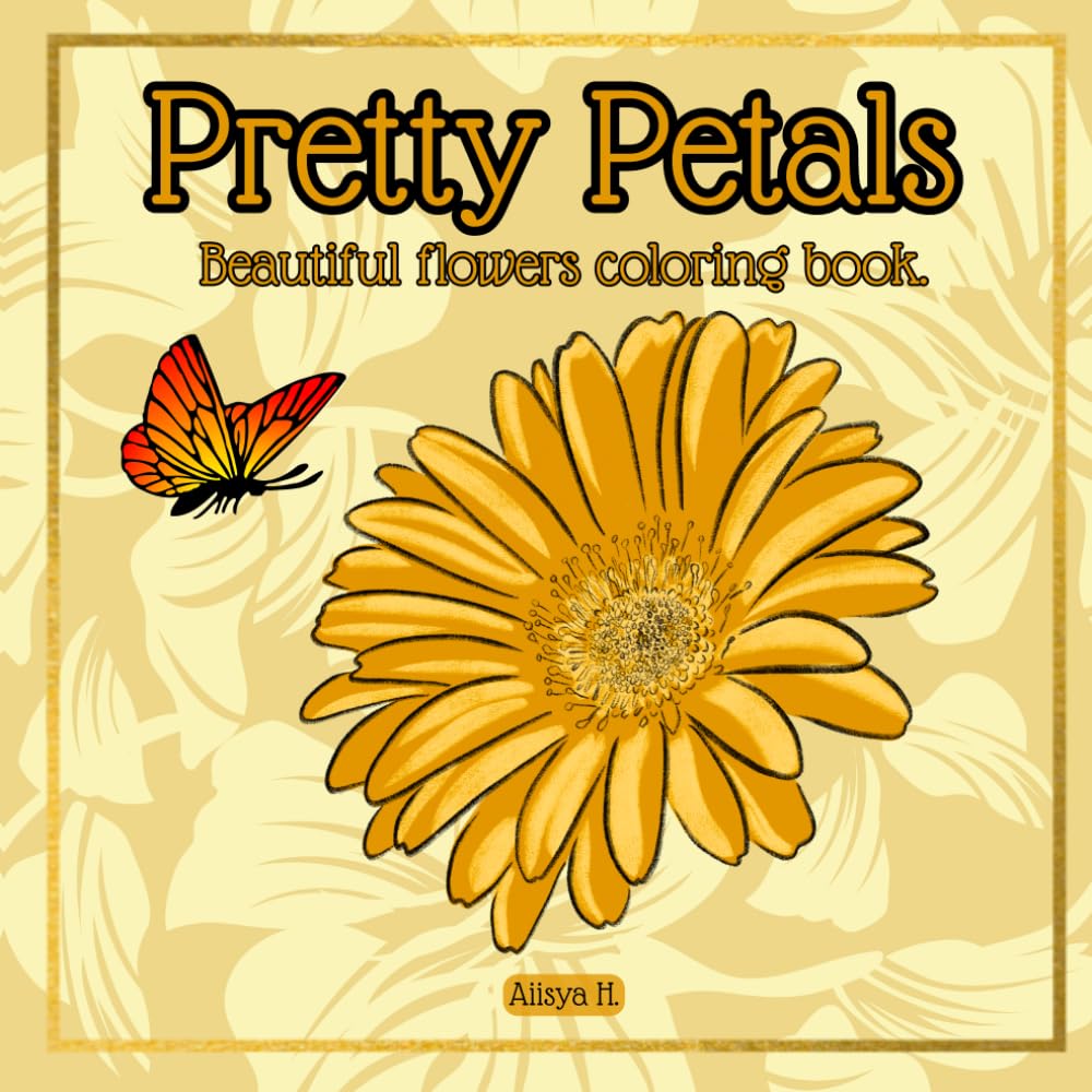 Pretty Petals: Beautiful Flowers Coloring Book.