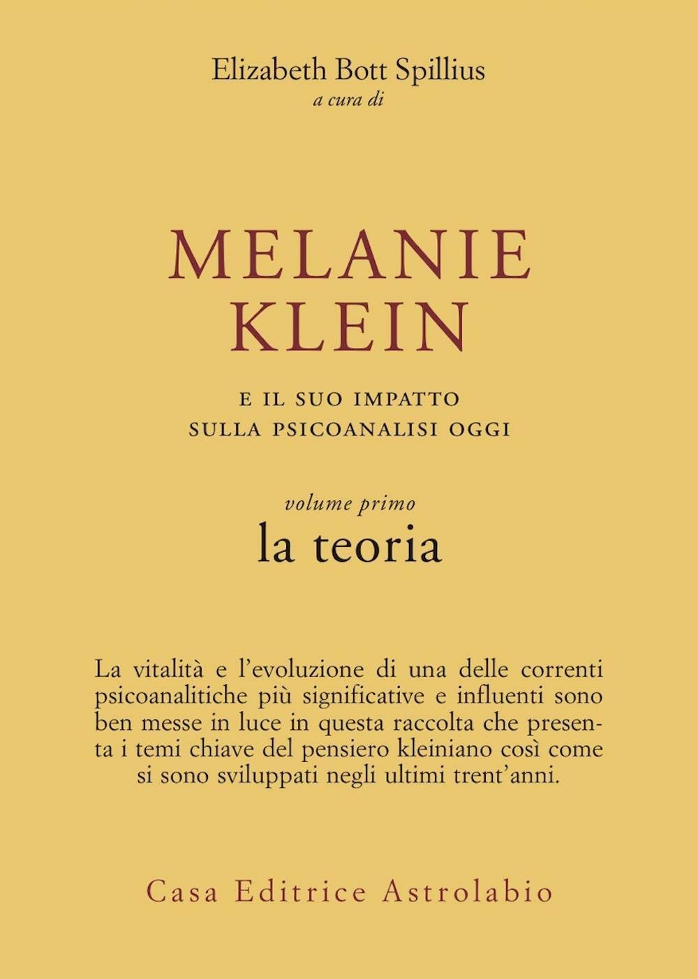 Melanie Klein E Il Suo Impatto Sulla Psicoanalisi Oggi. La Teoria (Vol. 1) - 4
