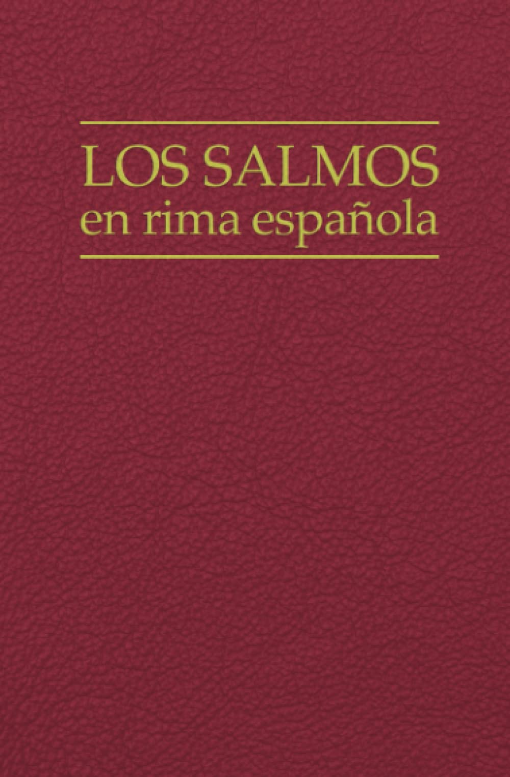Los salmos en rima española: con las partituras de las melodías (Salterio ginebrino)
