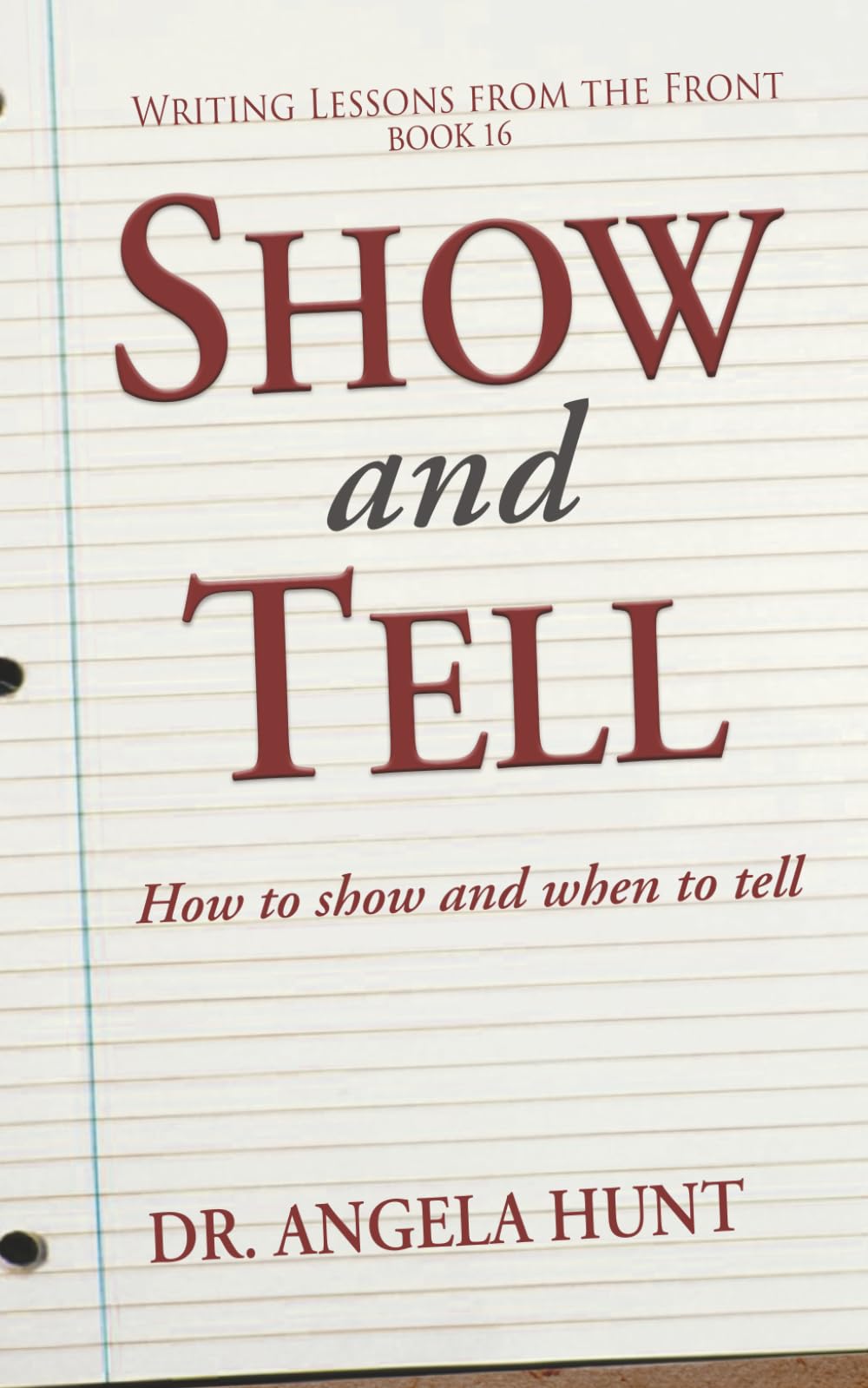 Show and Tell: How to Show and When to Tell (Writing Lessons from the Front)
