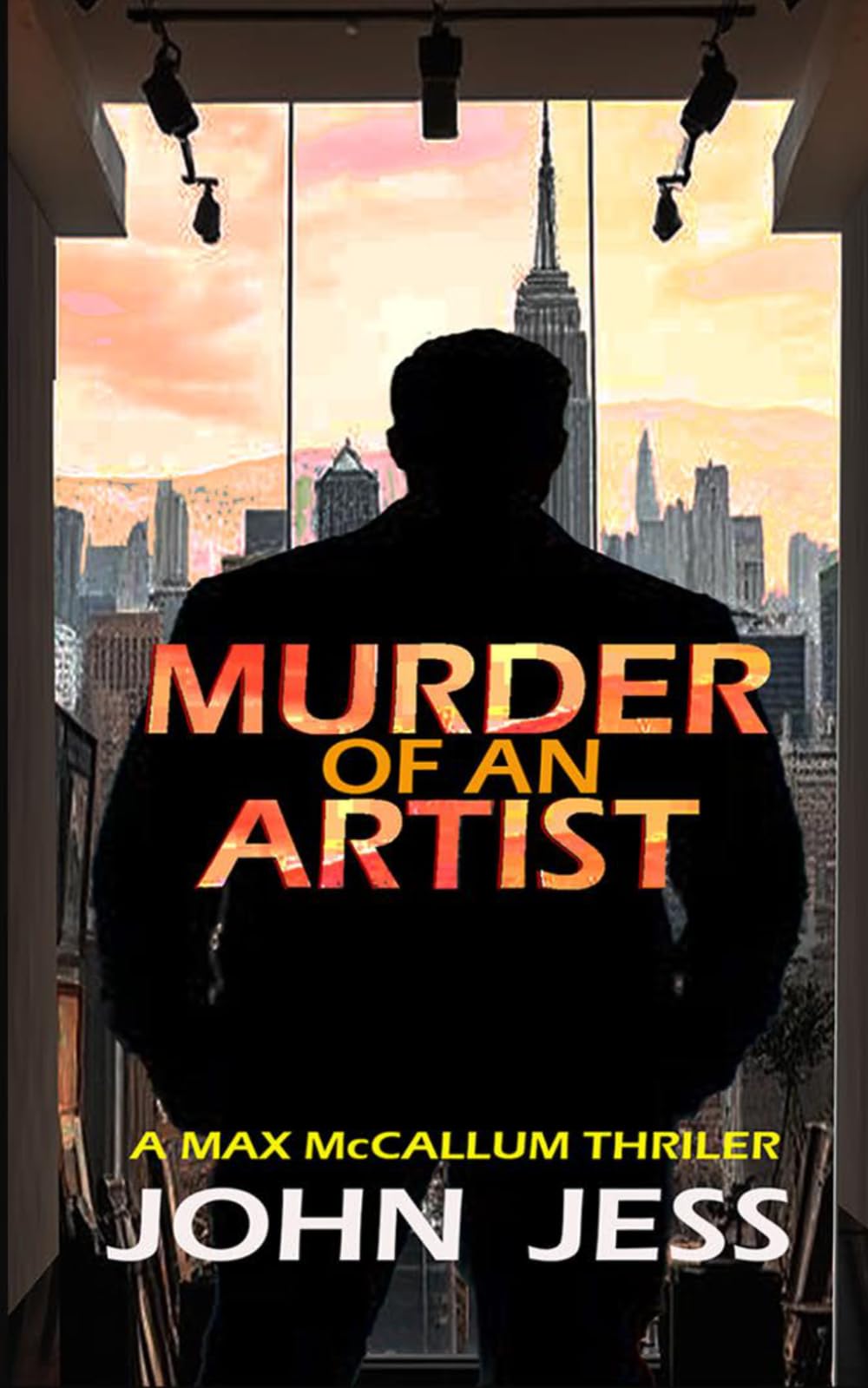 MURDER OF AN ARTIST: MAX McCALLUM THRILLER