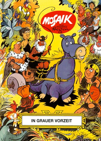 Das Mosaik mit den Digedags, Klassikausgabe, In grauer Vorzeit