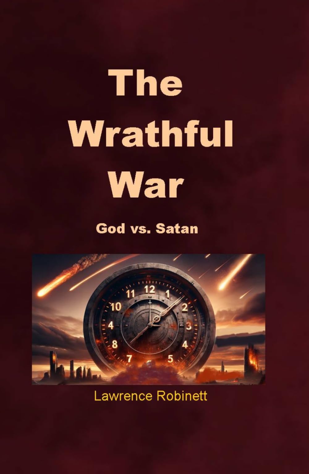 The Wrathful War: God vs. Satan