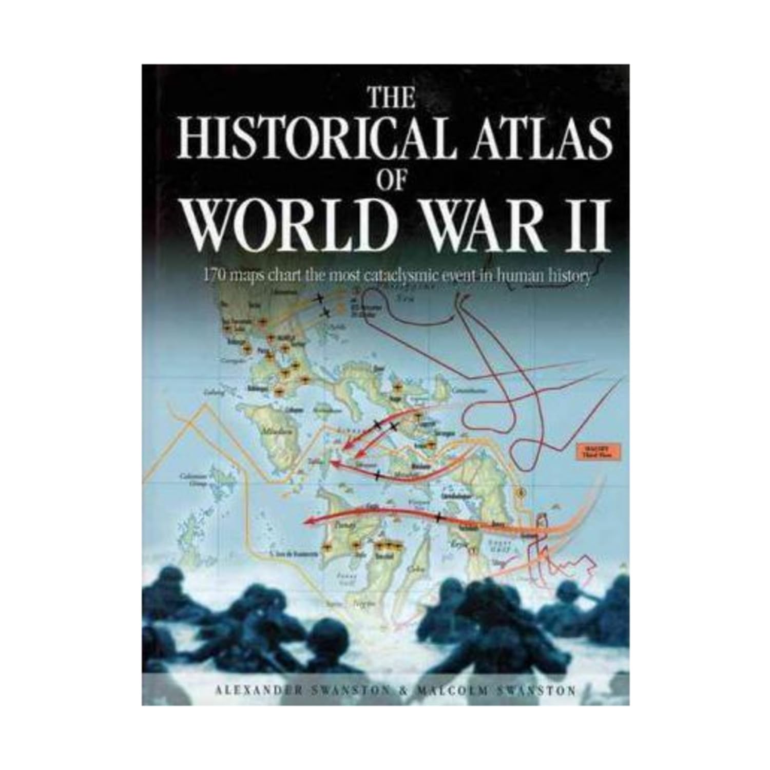 The Historical Atlas of World War II (Historical Atlas Series)