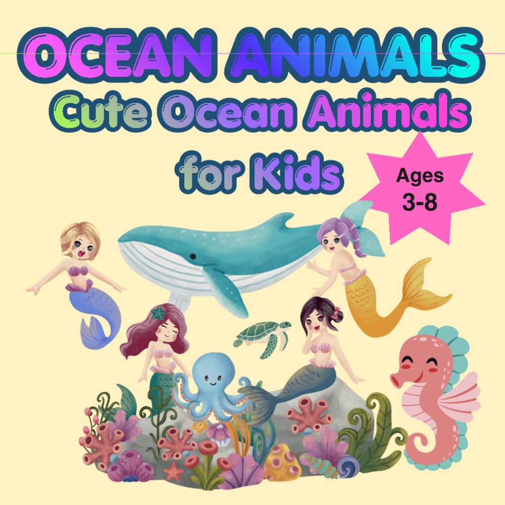 ocean animals coloring book for toddlers preschool ages 3-8: Cute and Easy Ocean Animals | Fun Coloring Pages for Toddlers and Preschool
