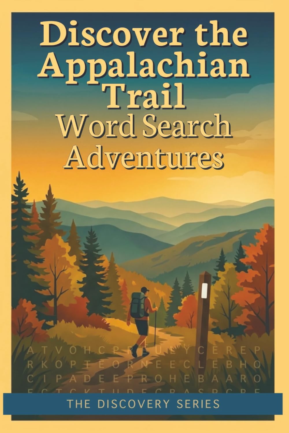Discover the Appalachian Trail Word Search Adventures: 65+ Themed Puzzles Journeying from Georgia to Maine — Mountains, Wildlife, Rivers, Trail Towns & More
