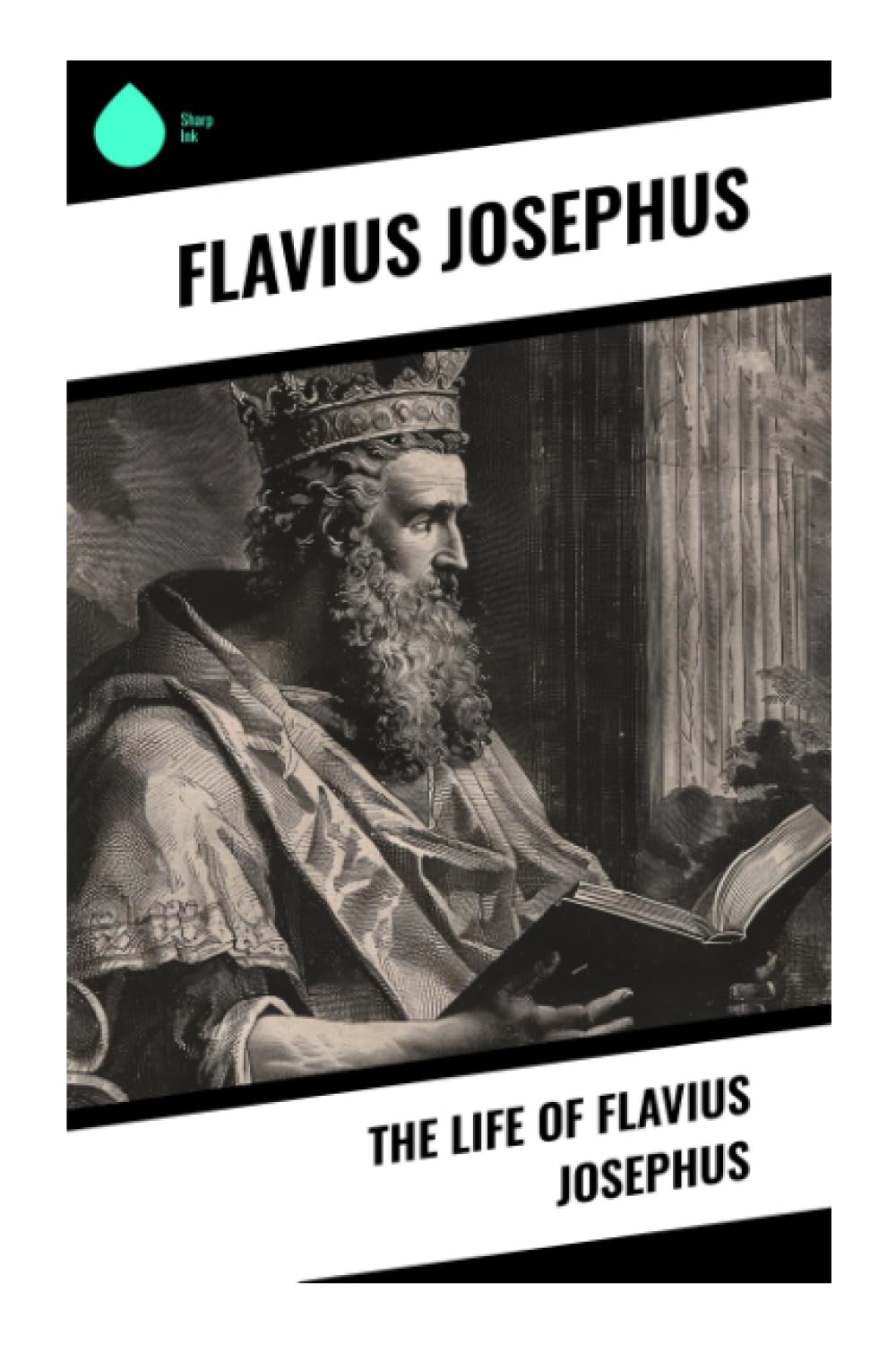 The Life of Flavius Josephus: Ancient Jewish Autobiography, Galilean Command, and the Politics of the Jewish-Roman War