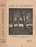 altre foto su richiesta Luce di scomparsi (Autobiografia). Secondo biennio di guerra.