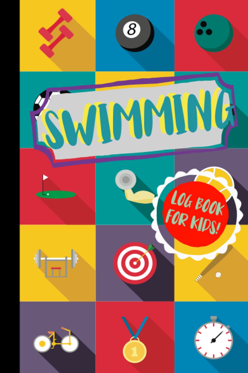 Swimming Log Book for Kids!: Journal for Swimmers. Record Your Sessions, Track Your Progress, Note Your Best Times