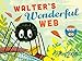 Walters Wonderful Web