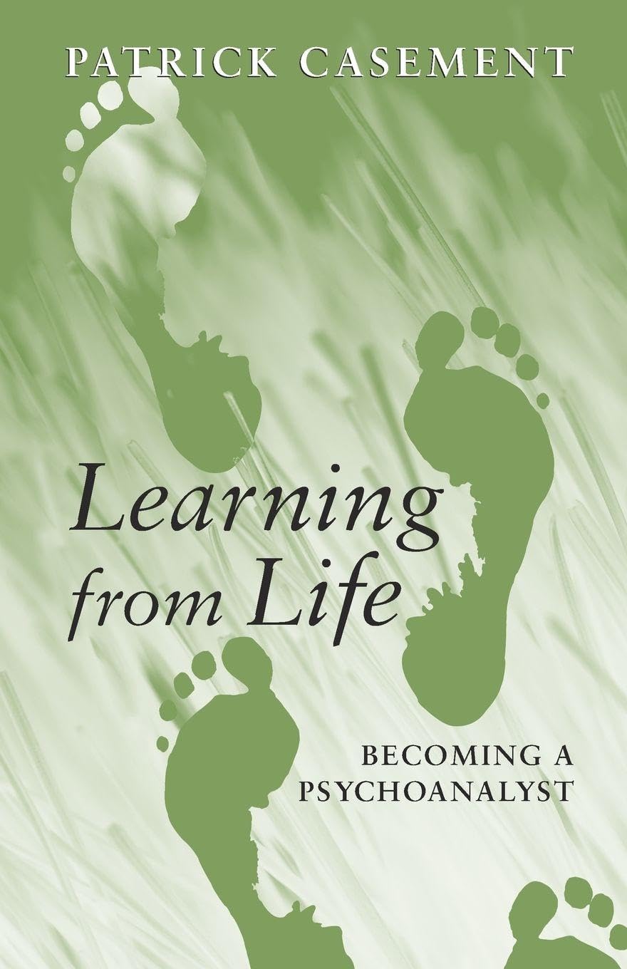 Learning from Life: Becoming a Psychoanalyst