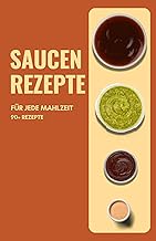 Saucen Rezepte für jede Mahlzeit
