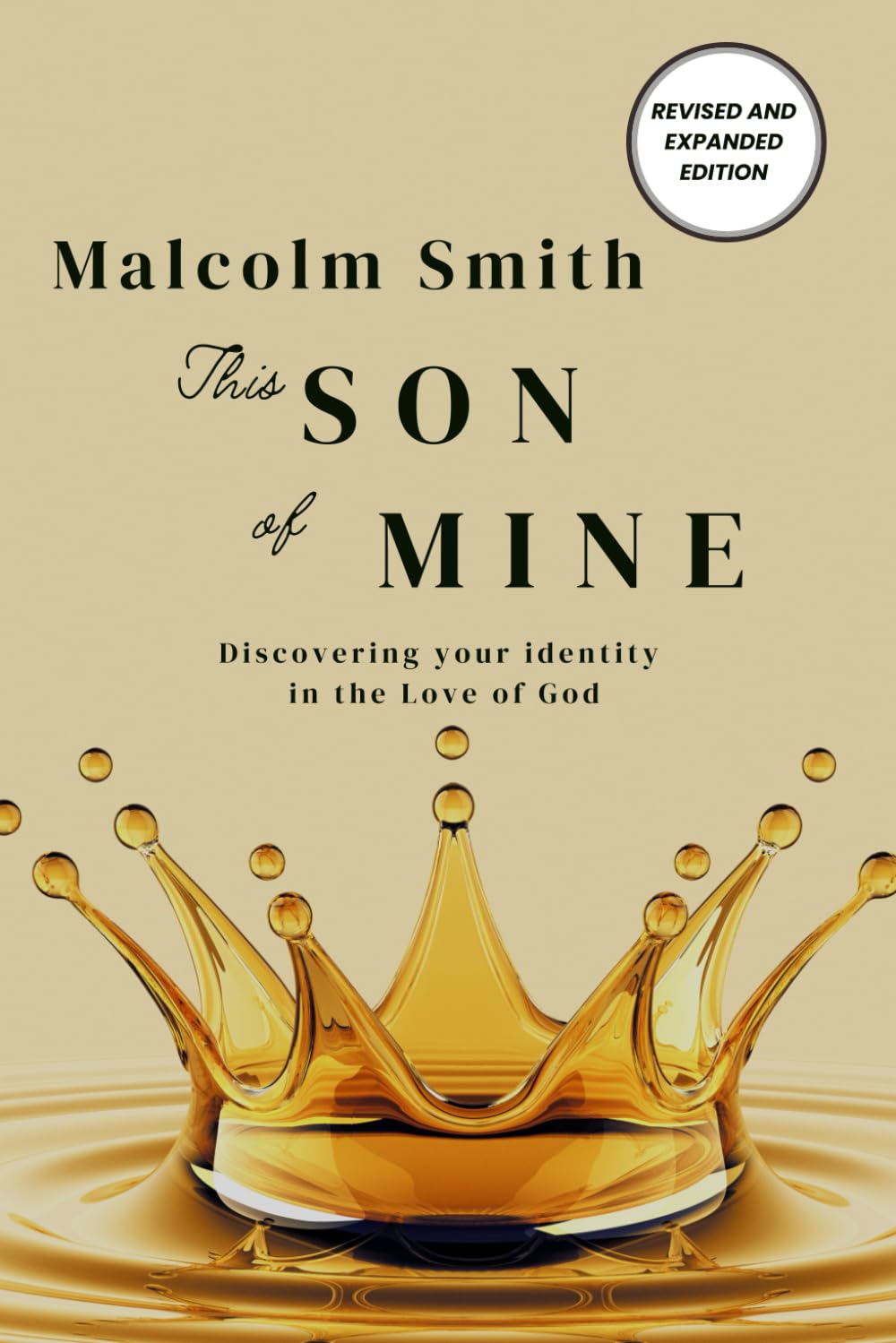 THIS SON OF MINE: DISCOVERING YOUR IDENTITY IN THE LOVE OF GOD