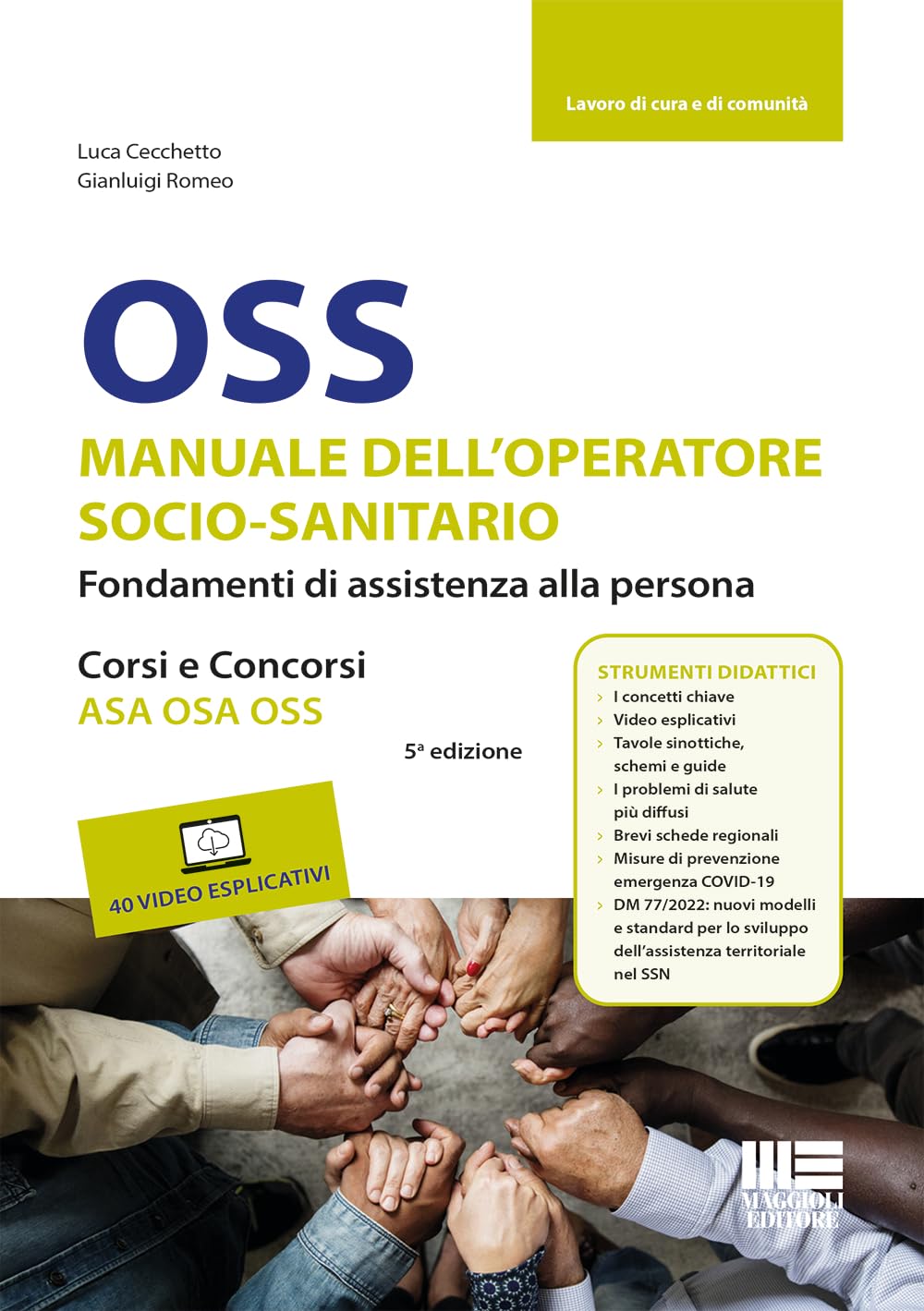 OSS. Manuale dell'operatore socio-sanitario. Fondamenti di assistenza alla persona. Corsi e concorsi ASA OSA OSS. Con 40 video esplicativi