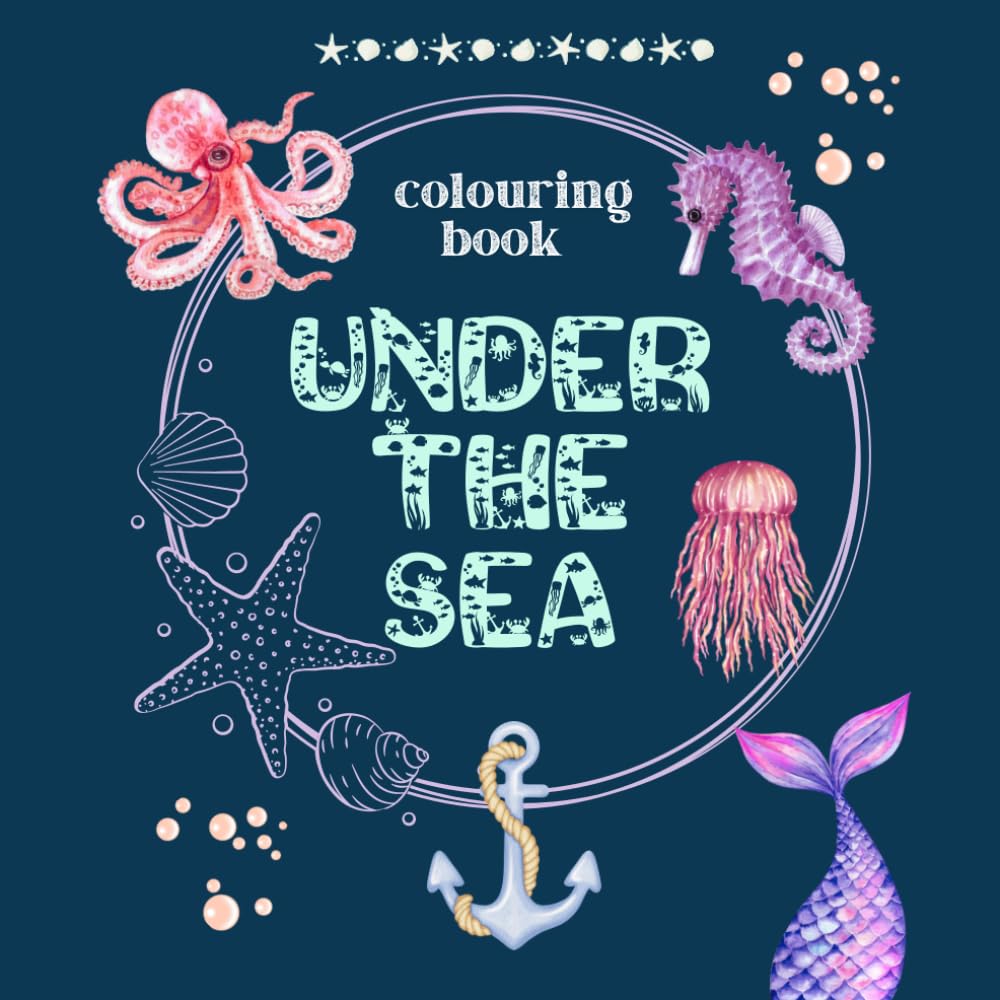 Under The Sea Colouring Book: 40 Pages