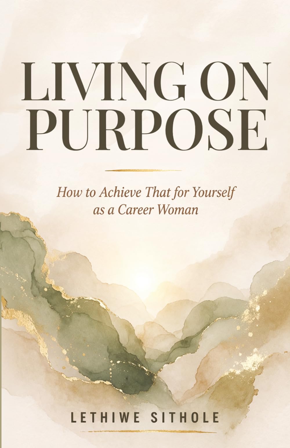 Living on Purpose: How to Achieve that for Yourself as a Career Woman