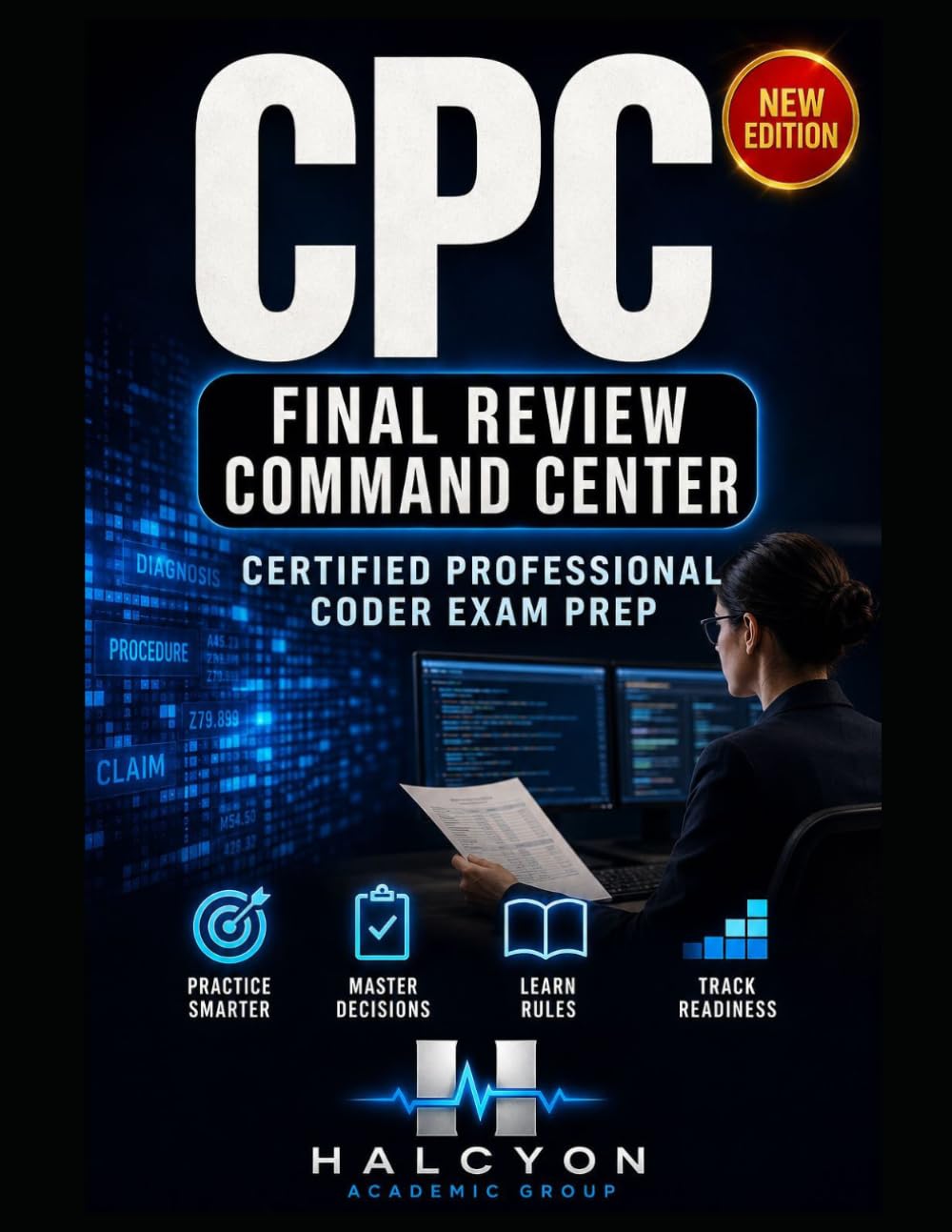 CPC FINAL REVIEW COMMAND CENTER: CERTIFIED PROFESSIONAL CODER EXAM PREP WITH FIVE TEACHING-FIRST PRACTICE TESTS
