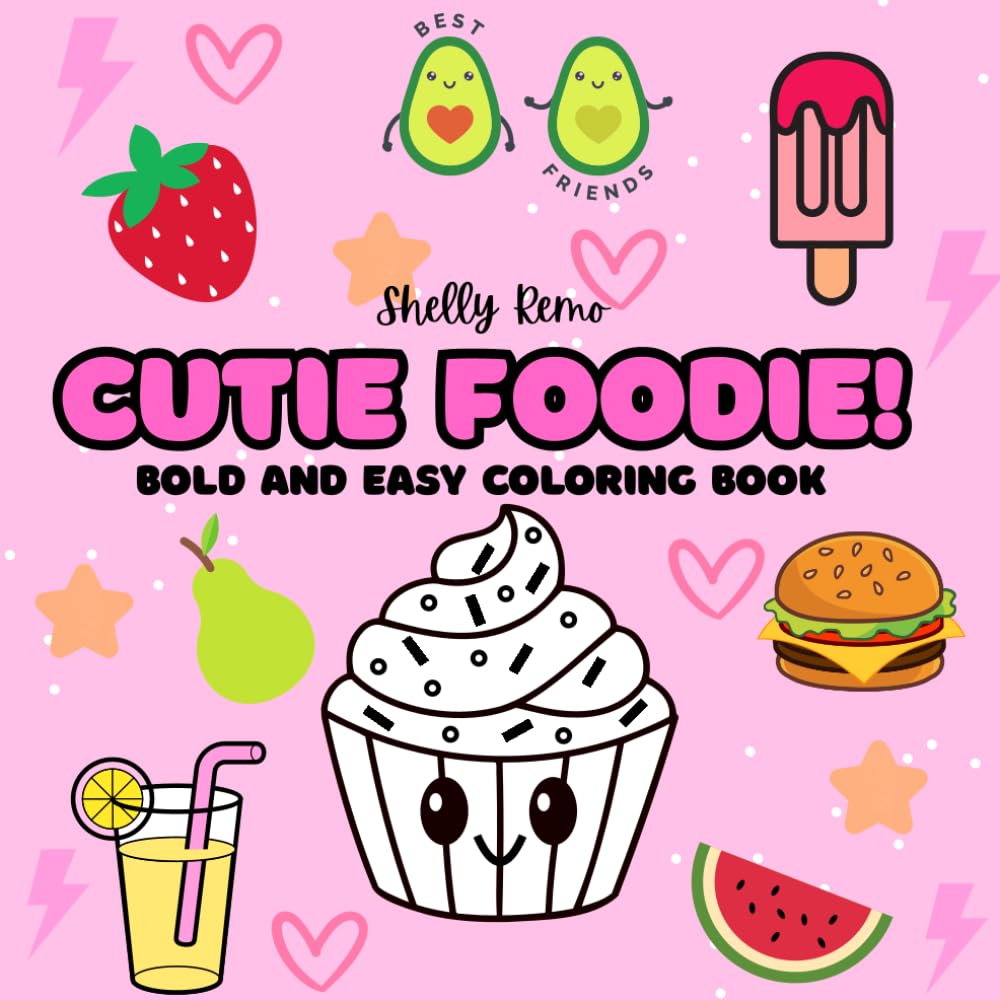 Cutie Foodie!: Bold and Easy Coloring Book for Adults and Kids, Bold and Easy, Simple and Big Designs for Relaxation, Featuring Cute Food, Kawaii Food, Fruit, Vegetables, Snacks, Drinks, and Many More