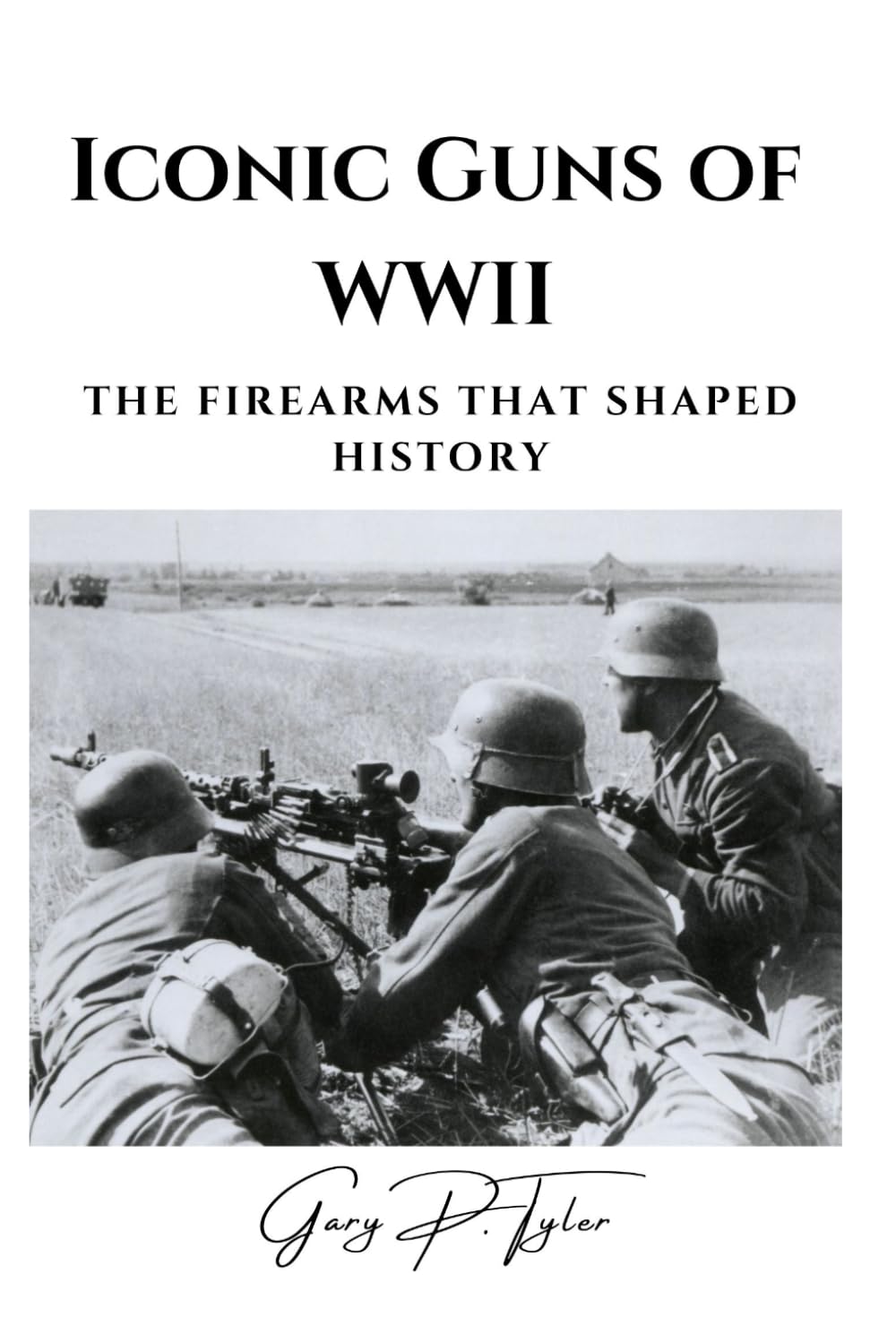 Iconic Guns of WWII: The Firearms That Shaped History