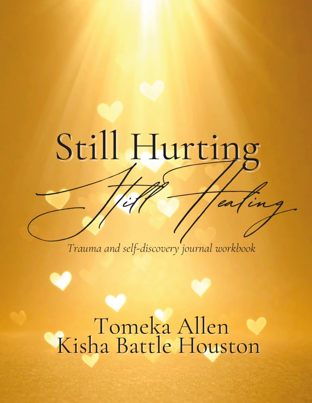 Still Hurting, Still Healing