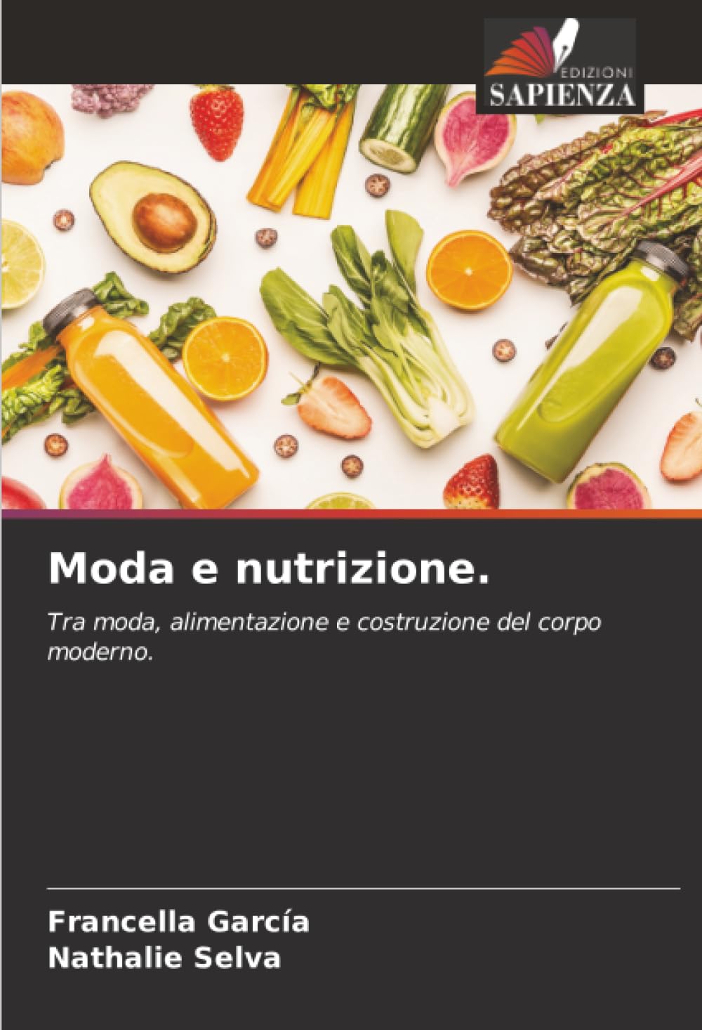 Moda e nutrizione.: Tra moda, alimentazione e costruzione del corpo moderno.
