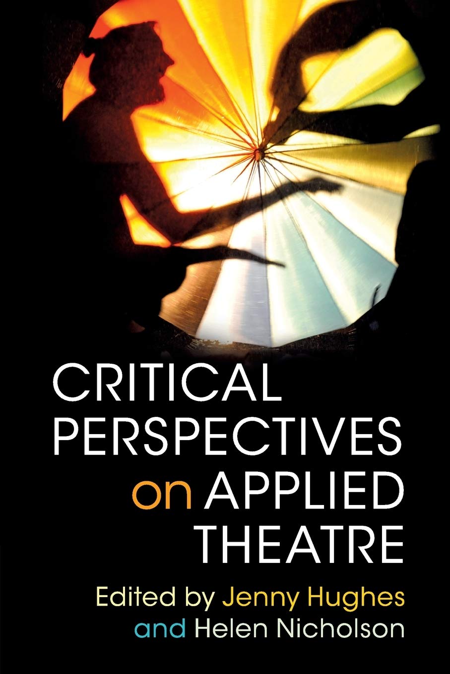 Critical Perspectives on Applied Theatre,