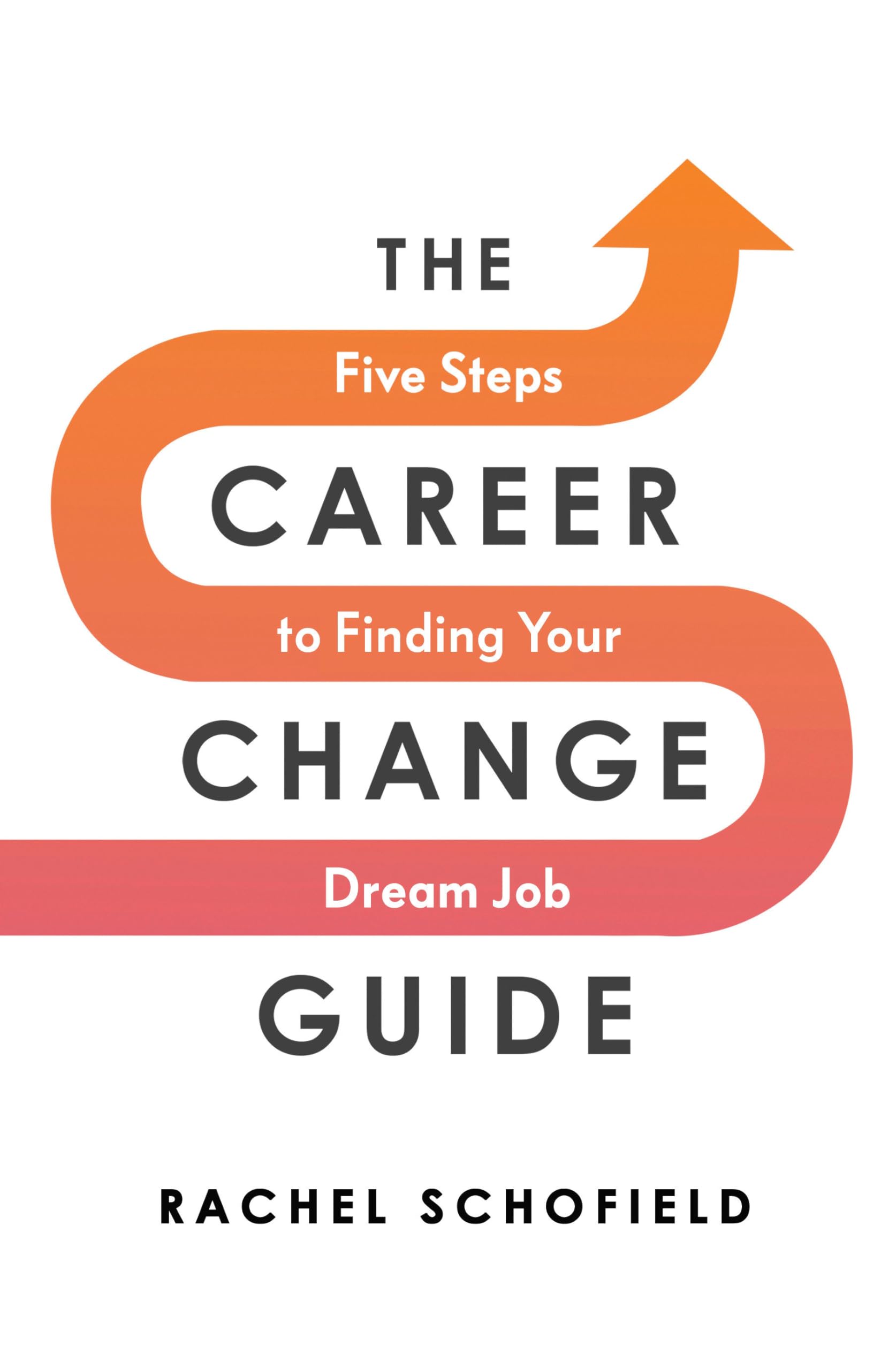 The Career Change Guide by Rachel Schofield (Paperback Book)