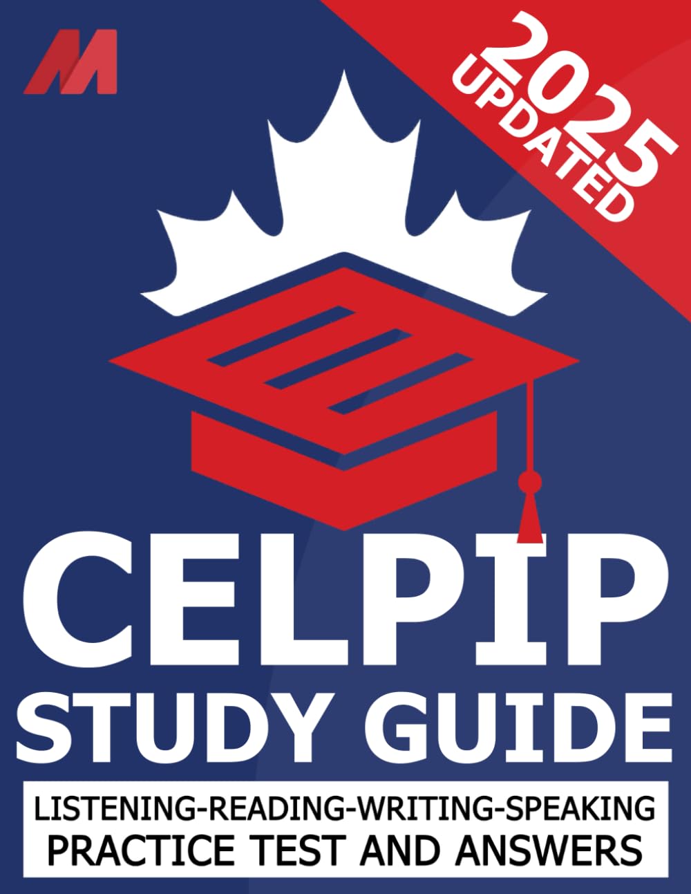 CELPIP General Practice Test - CELPIP Study Guide and Practice Test and Answers (CELPIP Prep, Band 1)
