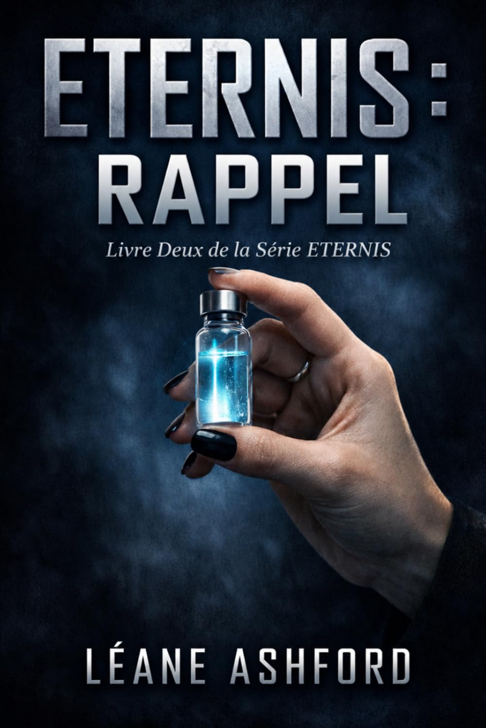 ETERNIS : RAPPEL: Livre Deux de la Série ETERNIS (ETERNIS - Série Française)