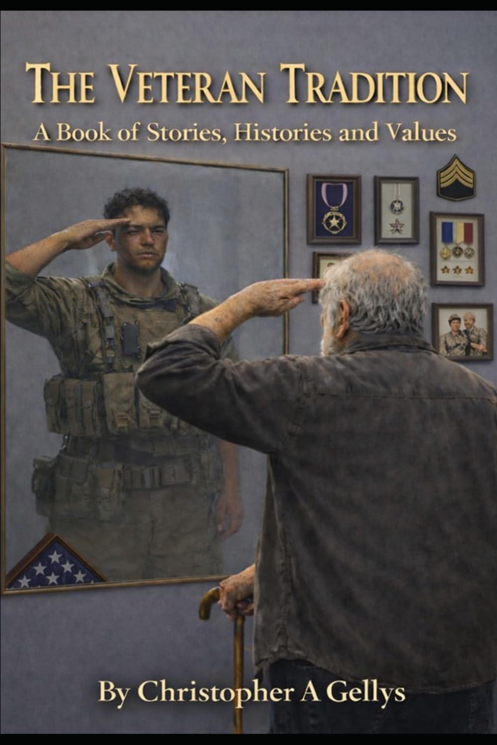 The Veteran Tradition: A Book of Stories, Histories and Values
