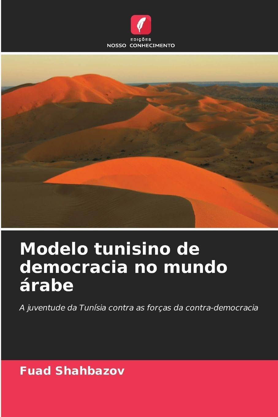 Modelo tunisino de democracia no mundo árabe: A juventude da Tunísia contra as forças da contra-democracia