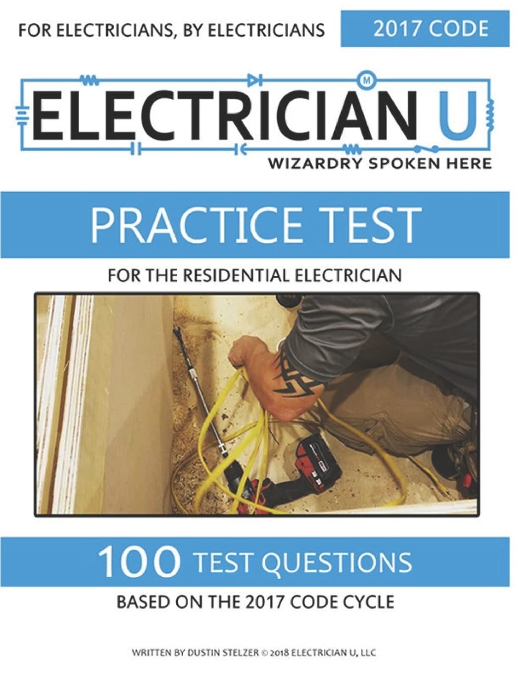 Practice Test For The Residential Electrician: For Electricians By Electricians