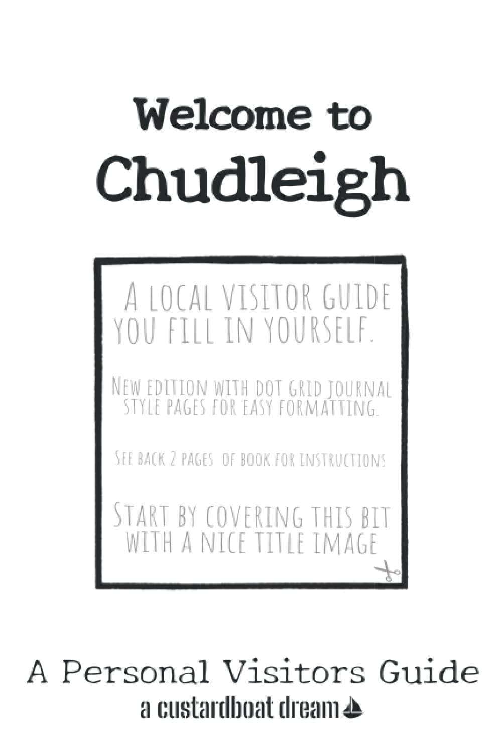 Welcome to Chudleigh: A Fun DIY Visitors Guide