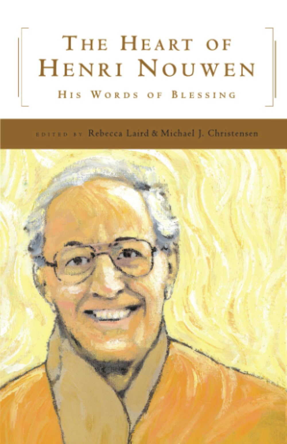 The Heart of Henri Nouwen: His Words of Blessing