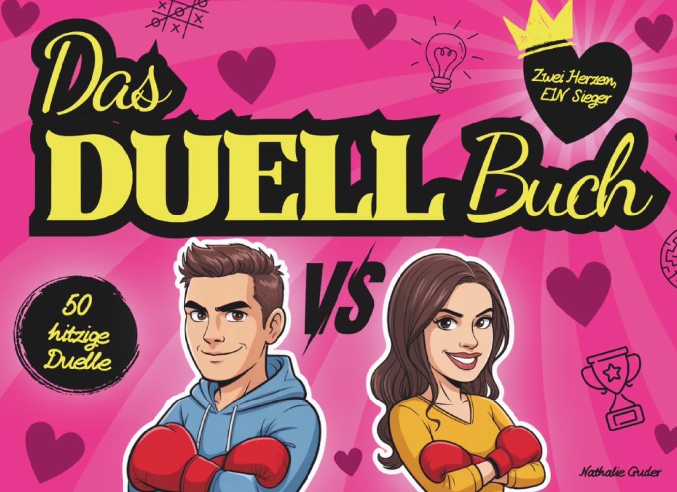 Das Duell-Buch für Paare: Gemeinsam spielen, lachen und gewinnen!: Das perfekte Geschenk für aktive Pärchenzeit, Date-Nights oder Spieleabende.