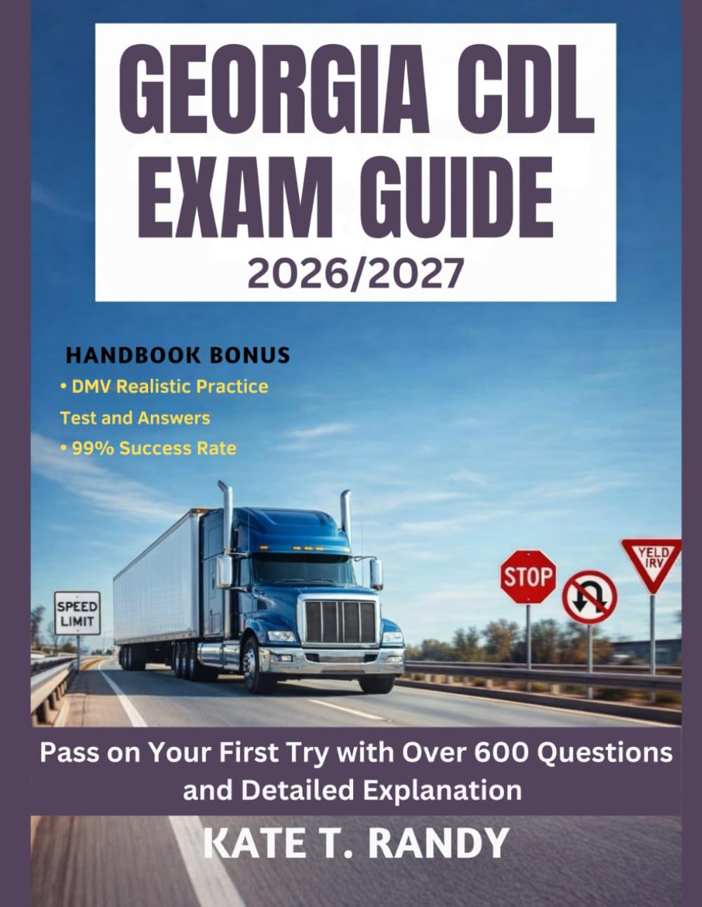 GEORGIA CDL EXAM GUIDE 2026/2027: Pass on Your First Try with Over 600 Questions and Detailed Explanations